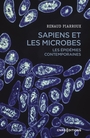 Couverture du livre Sapiens et les microbes : les épidémies contemporaines - Piarroux Martine - 9782271159168