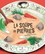 Couverture du livre La soupe de pierres - BRISOU-PELLEN EVELYNE - 9782278085477