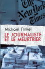 Couverture du livre Le journaliste et le meurtrier - FINKEL MICHAEL - 9782283021781