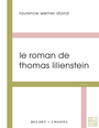 Couverture du livre Le Roman de Thomas Lilienstein - WERNER DAVID LAURENCE - 9782283025116