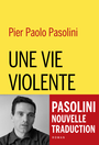 Couverture du livre Une vie violente - PASOLINI PIER PAOLO - 9782283028711