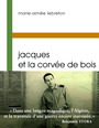 Couverture du livre Jacques et la corvée de bois - Lebreton Marie-Aimée - 9782283032930