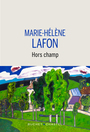 Couverture du livre Hors champ - Lafon Marie-Hélène - 9782283041604