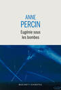 Couverture du livre Eugénie sous les bombes - Percin Anne - 9782283042229