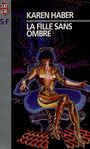 Couverture du livre La fille sans ombre - HABER KAREN - 9782290043776