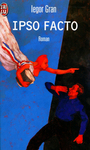 Couverture du livre Ipso facto - GRAN IEGOR - 9782290051511