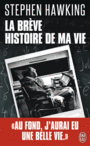 Couverture du livre Brève histoire de ma vie (La) - Hawking Stephen William - 9782290092712