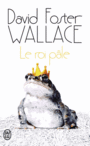 Couverture du livre Roi pâle (Le) - WALLACE DAVID FOSTER - 9782290097298