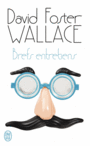 Couverture du livre Brefs entretiens - WALLACE DAVID FOSTER - 9782290098448