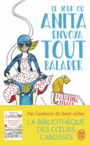 Couverture du livre Jour où Anita envoya tout balader (Le) - Bivald Katarina - 9782290133606