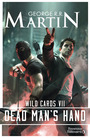 Couverture du livre Wild Cards (Tome 7) - Dead Mans Hand - MARTIN GEORGE R.R. - 9782290152102
