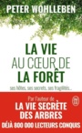 Couverture du livre La vie au coeur de la forêt - Wohlleben Peter - 9782290169520