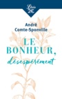 Couverture du livre Bonheur, désespérément (Le) - Comte-Sponville André - 9782290170274