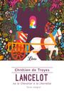 Couverture du livre Lancelot ou le Chevalier à la charrette - Chrétien de Troyes - 9782290258538