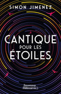 Couverture du livre Cantique pour les étoiles - Jimenez Simon - 9782290261637