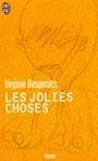 Couverture du livre Les jolies choses - DESPENTES VIRGINIE - 9782290301852