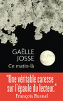 Couverture du livre Ce matin-là - Josse Gaëlle - 9782290362372