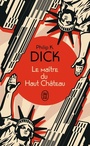 Couverture du livre Maître du Haut Château (Le) - DICK PHILIP K. - 9782290365311