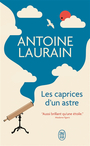 Couverture du livre Caprices d'un astre (Les) - LAURAIN ANTOINE - 9782290377055
