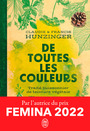 Couverture du livre De toutes les couleurs : traité buissonnier de teinture végétale - Hunzinger Claudie & Francis - 9782290390924