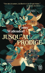 Couverture du livre Jusqu'au prodige - WALLENDORF Fanny - 9782290391914
