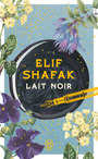 Couverture du livre Lait noir - SHAFAK ELIF - 9782290409794