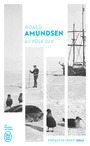 Couverture du livre Au pôle Sud - Amundsen Roald - 9782290432587
