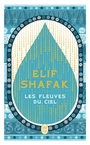 Couverture du livre Fleuves du ciel (Les) - SHAFAK ELIF - 9782290435410