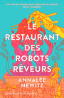 Couverture du livre Restaurant des robots rêveurs (Le) - Newitz Annalee - 9782290438855