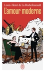 Couverture du livre Amour moderne (L') - La Rochefoucauld Louis-Henri - 9782290440063