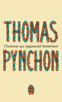 Couverture du livre L'homme qui apprenait lentement - PYNCHON THOMAS - 9782290444511