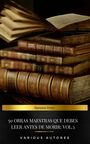 Couverture du livre 50 Obras Maestras Que Debes Leer Antes De Morir: Vol. 3 - DUMAS ALEXANDRE - 9782291090755