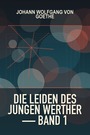 Couverture du livre Die Leiden des jungen Werther — Band 1 - GOETHE JOHANN WOLFGANG VON - 9782291093220