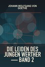 Couverture du livre Die Leiden des jungen Werther — Band 2 - GOETHE JOHANN WOLFGANG VON - 9782291093237