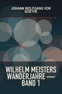Couverture du livre Wilhelm Meisters Wanderjahre — Band 1 - GOETHE JOHANN WOLFGANG VON - 9782291093244