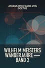 Couverture du livre Wilhelm Meisters Wanderjahre — Band 2 - GOETHE JOHANN WOLFGANG VON - 9782291093251