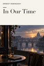 Couverture du livre In Our Time - HEMINGWAY ERNEST - 9782291594963
