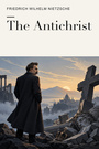 Couverture du livre The Antichrist - Nietzsche Friedrich Wilhelm - 9782291597230