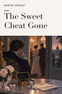 Couverture du livre The Sweet Cheat Gone - PROUST MARCEL - 9782291598060