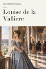 Couverture du livre Louise de la Valliere - DUMAS ALEXANDRE - 9782291599425