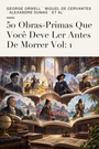 Couverture du livre 50 Obras-Primas Que Você Deve Ler Antes De Morrer Vol: 1 - DUMAS ALEXANDRE - 9782291600329