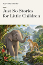 Couverture du livre Just So Stories for Little Children - KIPLING RUDYARD - 9782291603726