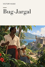 Couverture du livre Bug-Jargal - HUGO VICTOR - 9782291604587