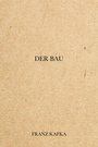 Couverture du livre Der Bau - KAFKA FRANZ - 9782291606437