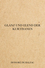 Book cover: Glanz und Elend der Kurtisanen - Balzac de Honoré - 9782291606901