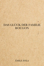 Couverture du livre Das Glück der Familie Rougon - Zola Émile - 9782291608134