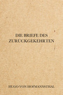Couverture du livre Die Briefe des Zurückgekehrten - Hofmannsthal von Hugo - 9782291608257