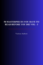 Couverture du livre 50 Masterpieces you have to read before you die vol - 3 - DUMAS ALEXANDRE - 9782291608585