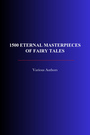 Couverture du livre 1500 Eternal Masterpieces Of Fairy Tales - WILDE OSCAR - 9782291608745