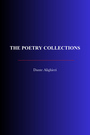 Couverture du livre The Poetry Collections - ALIGHIERI DANTE - 9782291608974